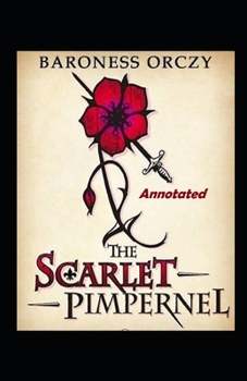 Paperback The Scarlet Pimpernel Annotated Book