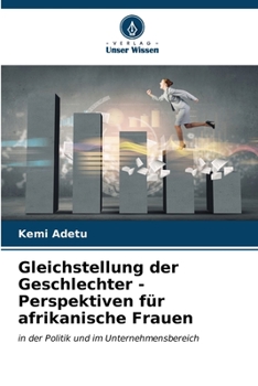 Gleichstellung der Geschlechter - Perspektiven für afrikanische Frauen