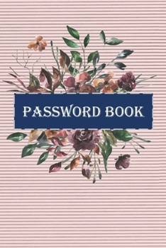 Paperback Password book: Logbook To Protect Usernames, Internet Websites and Passwords corrugated cover Book