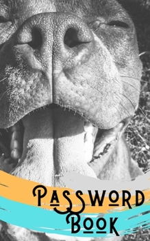 Password book: Pit Bull Gifts/Pit Bull Book: A Journal/Notebook to help remember Usernames and Passwords: Password Keeper, Vault, Notebook or Directory