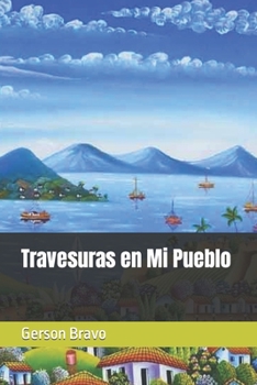 Paperback Travesuras en Mi Pueblo [Spanish] Book