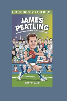 JAMES PEATLING: From Backyard Games to Big League Fame- Biography For Kids