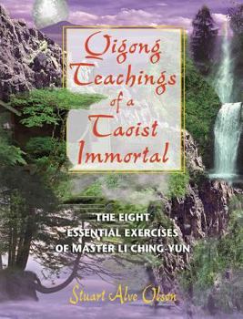 Paperback Qigong Teachings of a Taoist Immortal: The Eight Essential Exercises of Master Li Ching-Yun Book
