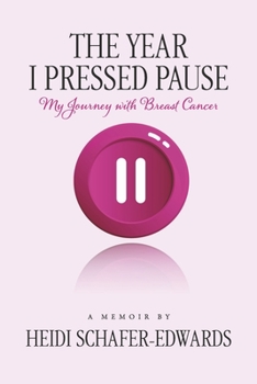 Paperback The Year I Pressed Pause:: My Journey with Breast Cancer Book