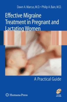 Paperback Effective Migraine Treatment in Pregnant and Lactating Women: A Practical Guide [With CDROM] Book