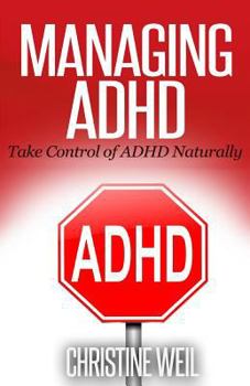 Paperback Managing ADHD: Take Control of ADHD Naturally with Diet and Supplements Book