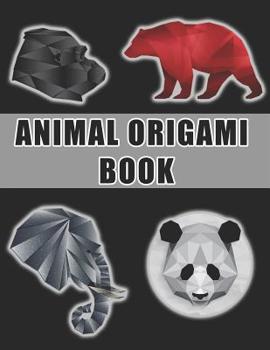 Paperback Animal Origami Book: A Step-by-Step Introduction to the Art of Paper Folding, Origami Books for Adults & Kids, Origami Animals, Beginner Or Book