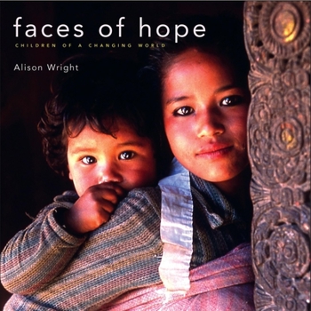 Hardcover Faces of Hope: Children of a Changing World Book