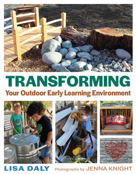 Paperback Transforming Your Outdoor Early Learning Environment Book
