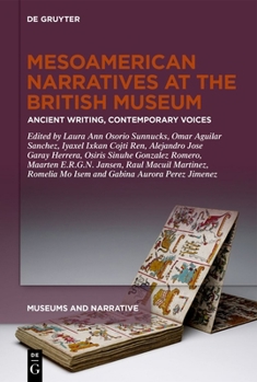 Hardcover Mesoamerican Narratives at the British Museum: Ancient Writing, Contemporary Voices Book