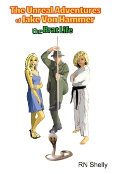 Paperback The Unreal Adventures of Jake Von Hammer - The Brat Life Book
