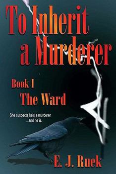 Paperback To Inherit a Murderer: Book I: The Ward Book