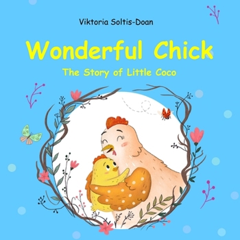 Paperback Wonderful Chick: The Story of Little Coco Book