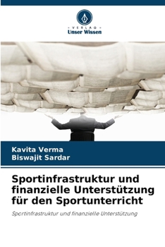 Sportinfrastruktur und finanzielle Unterstützung für den Sportunterricht (German Edition)