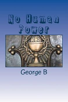 Paperback No Human Power: Relieving Our Alcoholism Book