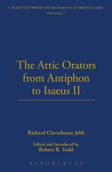 The Attic Orators From Antiphon to Isaeos