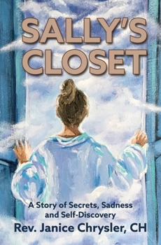 Paperback Sally's Closet: A Story of Secrets, Sadness and Self-Discovery Book