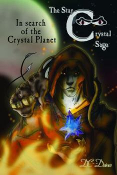 In Search of The Crystal Planet: The Star Crystal saga Book 2 - Book #2 of the Star Crystal
