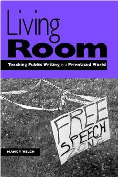 Paperback Living Room: Teaching Public Writing in a Privatized World Book