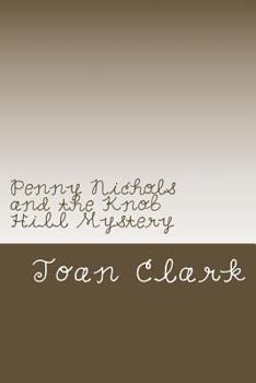 Penny Nichols and the Knob Hill Mystery - Book #4 of the Penny Nichols