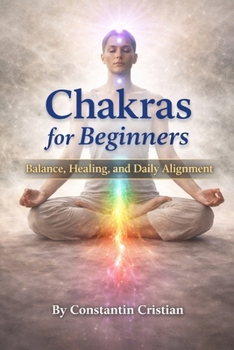 Paperback Chakras for Beginners: Balance, Healing, and Daily Alignment Book