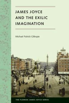 Hardcover James Joyce and the Exilic Imagination Book