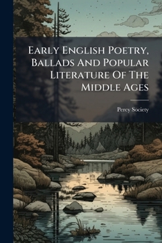 Early English Poetry, Ballads And Popular Literature Of The Middle Ages: The Seven Sages. The Romance Of Syr Tryamoure