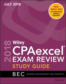 Paperback Wiley CPAexcel Exam Review July 2018 Study Guide: Business Environment and Concepts Book