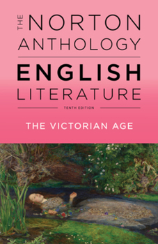 The Norton Anthology of English Literature, Volume E: The Victorian Age - Book  of the Norton Anthology of English Literature