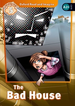 Paperback Oxford Read & Imagine: Level 5: The Bad House Book