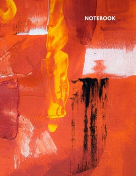 Notebook: Lined Journal Notebook - Orange Paint Impasto - 120 pages - Large (8.5 x 11 inches) - College Ruled