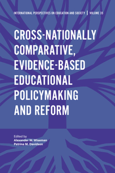 Hardcover Cross-Nationally Comparative, Evidence-Based Educational Policymaking and Reform Book