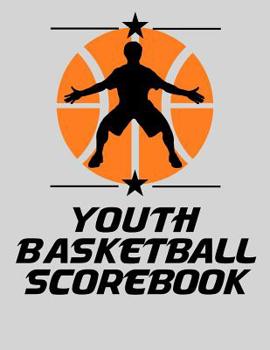 Paperback Youth Basketball Scorebook: Basic Basketball Scorebook - 50 Games Book