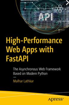 Paperback High-Performance Web Apps with Fastapi: The Asynchronous Web Framework Based on Modern Python Book