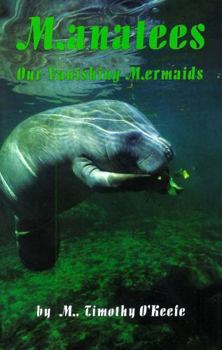 Manatees: Our Vanishing Mermaids