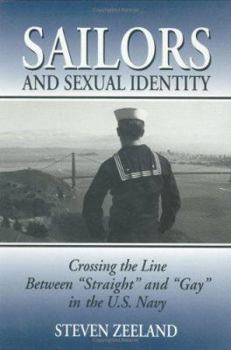 Paperback Sailors and Sexual Identity: Crossing the Line Between Straight and Gay in the U.S. Navy Book