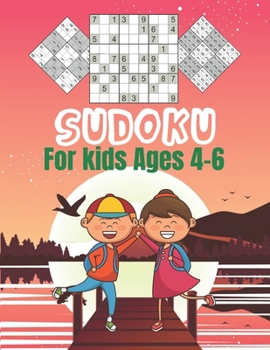 Paperback SUDOKU For kids Ages 4-6: Logical Thinking - Brain Game Easy To Hard Sudoku Puzzles For Kids Book