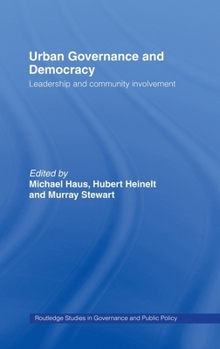Hardcover Urban Governance and Democracy: Leadership and Community Involvement Book