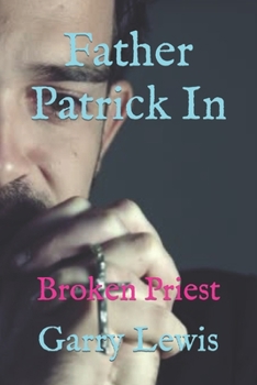 Father Patrick In: Broken Priest