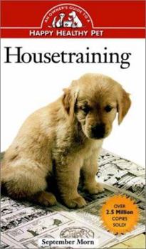 Hardcover Housetraining: An Owner's Guide to a Happy Healthy Pet Book