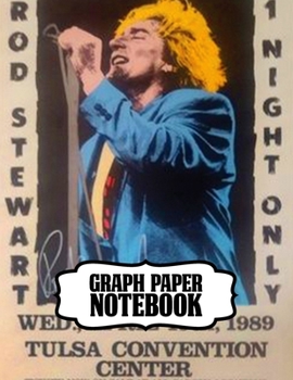 Paperback Notebook: Rod Stewart British Rock Singer Songwriter Best-Selling Music Artists Of All Time Great American Songbook Billboard Ho Book