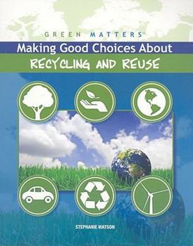 Paperback Making Good Choices about Recycling and Reuse Book