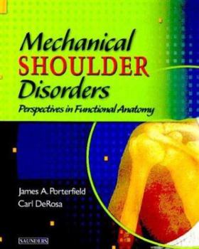 Hardcover Mechanical Shoulder Disorders: Perspectives in Functional Anatomy with DVD [With DVD Included] Book
