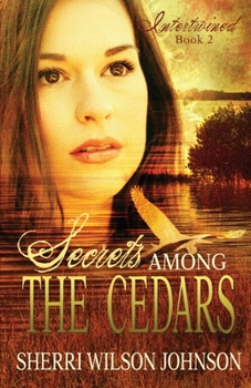 Secrets Among the Cedars - Book #2 of the Intertwined