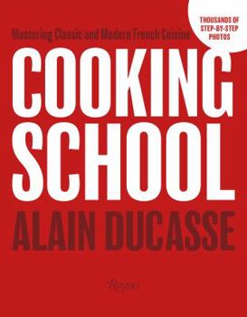 Hardcover Cooking School: Mastering Classic and Modern French Cuisine Book