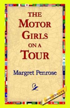 The Motor Girls on a Tour; or, Keeping a Strange Promise - Book #2 of the Motor Girls