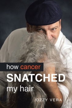 Paperback how cancer SNATCHED my hair Book