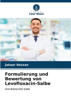 Paperback Formulierung und Bewertung von Levofloxacin-Salbe [German] Book