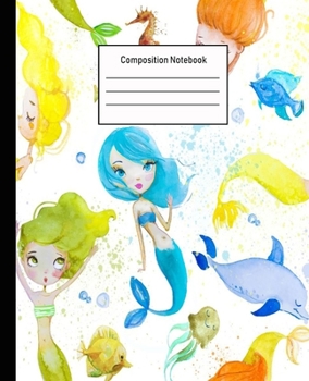 Composition Notebook: Mermaid Wide Ruled Blank Lined Cute Notebooks for Girls Teens Kids School Writing Notes Journal -100 Pages - 7.5 x 9.25'' -Wide Ruled School Composition Books
