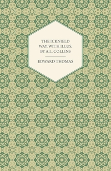 Paperback The Icknield Way: With Illustrations by A. L. Collins Book